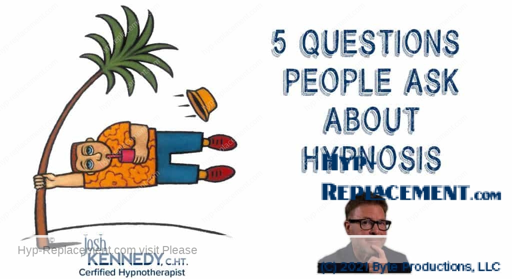 5 Questions About Hypnosis and Hypnotherapy